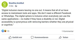 This is a screenshot of Javier Montaner’s Facebook post which reads: “Digital inclusion means leaving no one out. It means that all of us have access to mainstream tools and apps. We don’t need a different Facebook or WhatsApp. The digital sphere is inclusive when everybody can use the same applications – no matter if they have a disability or not. Digital accessibility is synonymous with removing barriers whether they are physical or cognitive.” © © Goethe Institut Javier Montaner’s Facebook post