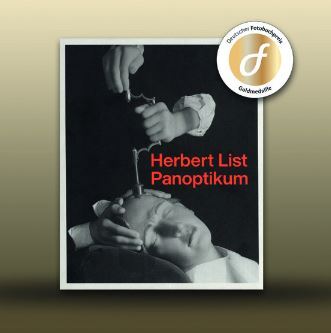 Gold medal Category 06 Photo book photo history and photo theory: Herbert List Panoptikum 