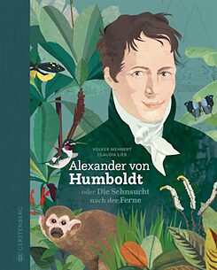 Alexander von Humboldt oder Die Sehnsucht nach der Ferne | Titelseite