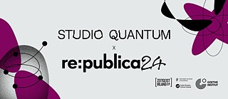 Studio Quantum ist mit einer Podiumsdiskussion auf der diesjährigen re:publica vertreten | Grafik: © Goethe-Institut