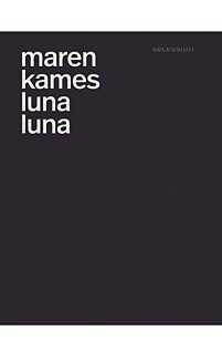 Mārena Kamesa, Luna Luna