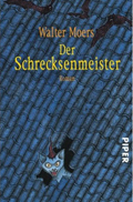 Buchcover „Die Schreckensmeister“ von Walter Moers, Verlag Piper