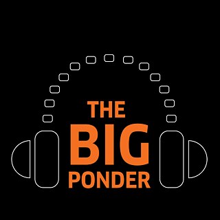 The Big Ponder