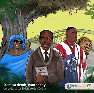 Xam sa démb, Xam sa tey - Ein Podcast zur Geschichte des Senegal