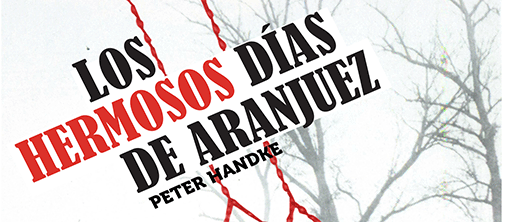 Los hermosos días de Aranjuez de Peter Handke