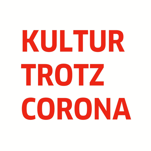 Kultur trotz Corona Kultur trotz Corona
