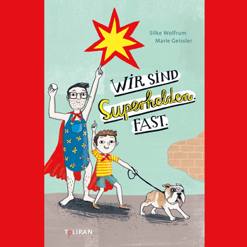 Wir sind Superhelden. Fast. - Buchcover