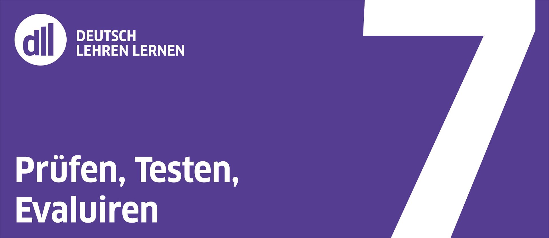 OnlineFortbildung DLL 7 PRÜFEN, TESTEN, EVALUIEREN GoetheInstitut