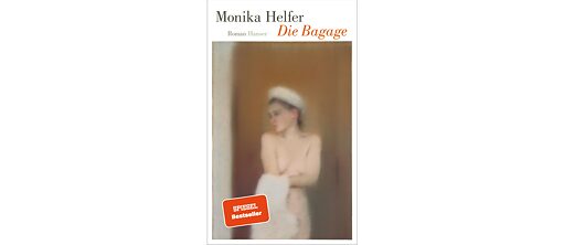 Monika Helfer: Die Bagage