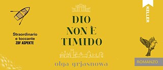 “Dio non è timido” von Olga Grjasnowa (Keller Editore)