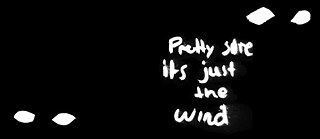 Pretty sure it's just the wind