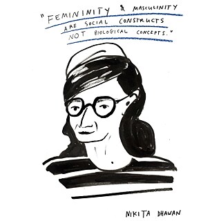 Femininity and masculinity are social constructs, not biological categories. – Nikita Dhawan