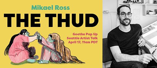 The Thud: Artist Talk with Mikael Ross
