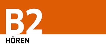 Goethe-Zertifikat B2 digital: Tutorial Hören 