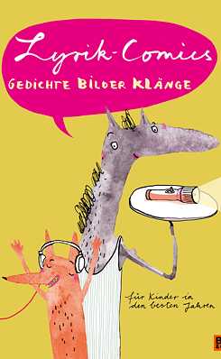Lyrik-Comics: Gedichte Bilder Klänge für Kinder in den besten Jahren