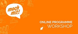 Workshop Mach-mit-Mobil online Programme