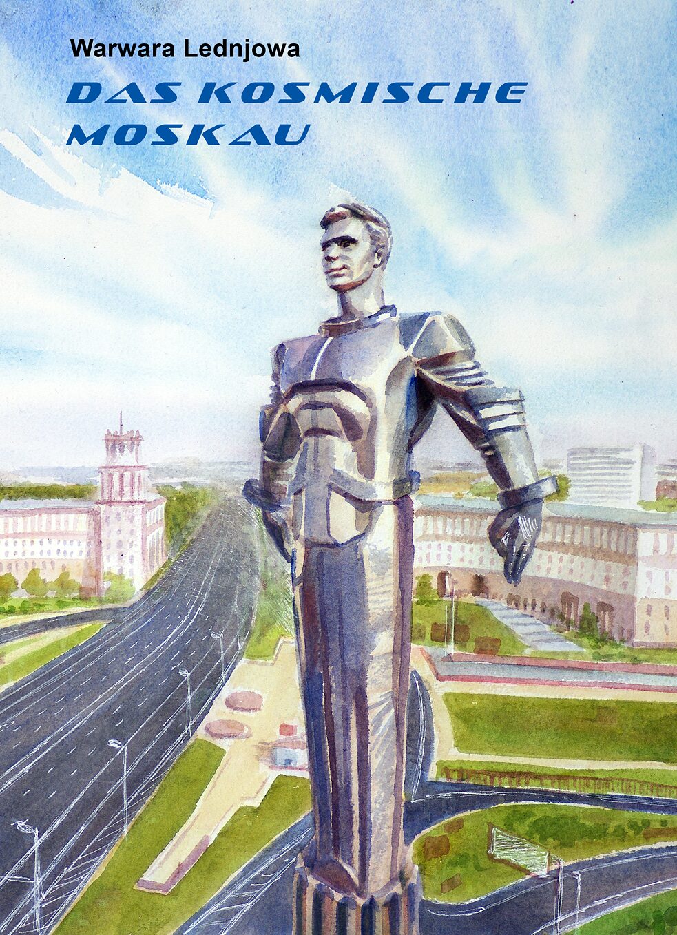 Das kosmische Moskau. Warwara Lednewa