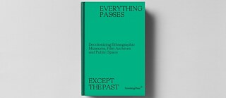 Bookcover: Everything passes except the past