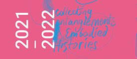 Collecting Entanglements & Embodied Histories