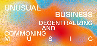 Unusual Business - Decentralizing and Commoning Music