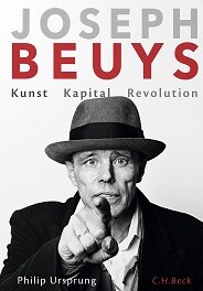Joseph Beuys: Kunst Kapital Revolution