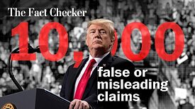 President Trump has made more than 10,000 false or misleading claims