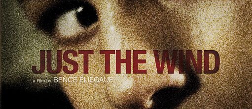 Just the wind (Bence Fliegauf) 