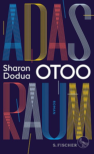 Sharon Dodua Otoo: Adas Raum © © εκδ. S. Fischer Sharon Dodua Otoo: Adas Raum
