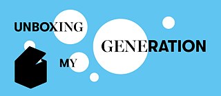 Unboxing My Generation