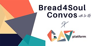 Bread4Soul Convos