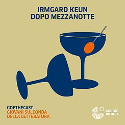 Irmgard Keun, DOPO MEZZANOTTE © Goethe-Institut Turin | Grafica: Studio Grand Hotel