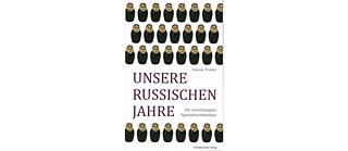 „Unsere russischen Jahre“