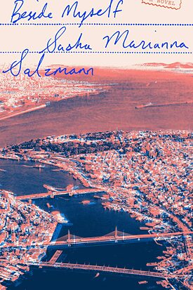 Sasha Marianna Salzmann – Beside myself 