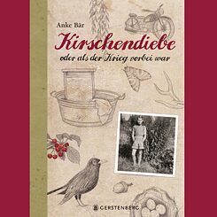 Kirschendiebe oder als der Krieg vorbei war - Buchcover