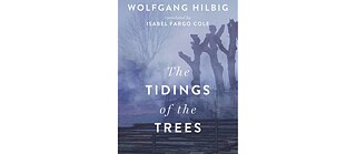 The Tidings of the Trees © Two Lines Press