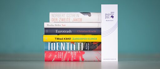 Die sechs Bücher der Shortlist Deutscher Buchpreis 2021