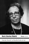 Cubierta del libro: Hannah Arendt: La filosofía frente al mal, autora: Nuria Sánchez Madrid, Alianza editorial