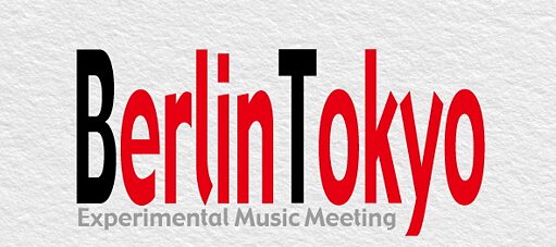 Berlin Tokyo Experimental Music Meeting