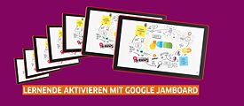 60 Minuten: Lernende Aktivieren mit Google Jamboard