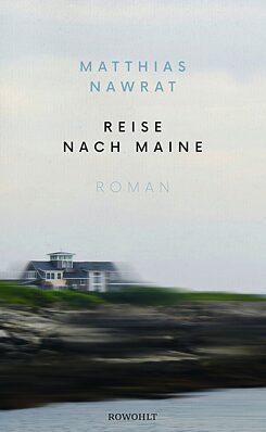 Matthias Nawrat Reise nach Maine 