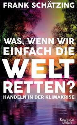 Was, wenn wir einfach die Welt retten? 