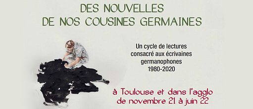 Banner zum Projekt Des nouvelles de nos cousines germaines in Toulouse 2021