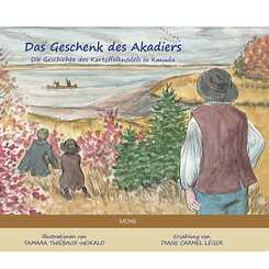 Diane Carmel Léger: Das Geschenk des Akadiers – Die Geschichte des Kartoffelknödels in Kanada
