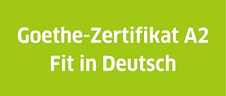 Goethe-Zertifikat A2: Fit in Deutsch 
