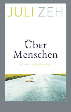 Buchcover „Über Menschen“ von Juli Zeh