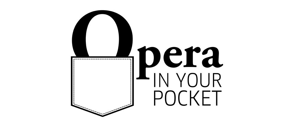 OPERA IN YOUR POCKET