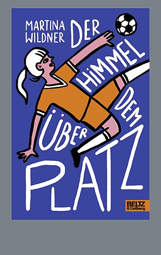 Buchcover „Der Himmel über dem Platz“ von Martina Wildner © © Beltz und Gelberg Verlag Cover „Der Himmel über dem Platz“