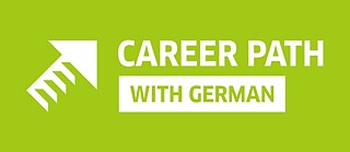 Career Path with German © © Goethe-Institut / Max Mueller Bhavan Career Path with German