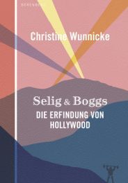 Wunnicke, Christine : Selig & Boggs 