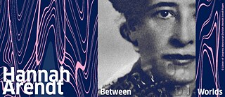 A black and white portrait of Hannah Arendt is square cropped so that three-quarters of her face is revealed. The photo is on a dark-blue background accented with pink scribbles, and the image reads "Hannah Arendt: Between Worlds"